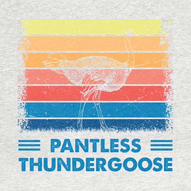 Funny Ostrich Pantless Thundergoose by RobertBowmanArt